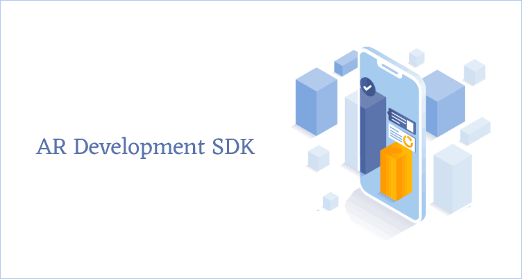 AR SDKs: Guide to Choosing the Right One
